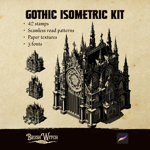 May include: A digital art kit titled "Gothic Isometric Kit" featuring a detailed black and white illustration of a gothic cathedral. The image includes 42 stamps, seamless road patterns, paper textures, and 3 fonts. The Brush Witch Studio logo is at the bottom.