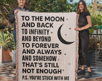 To the Moon and Back Infinity Beyond Woven Blanket, Stuck With Me Couples Throw, Funny Romantic Anniversary Gift, Moon Gift