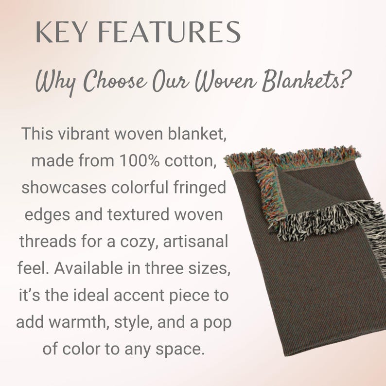 May include: A woven blanket with colorful fringed edges and textured threads. The blanket is made of 100% cotton and is a dark gray color. The text "KEY FEATURES" and "Why Choose Our Woven Blankets?" are visible.