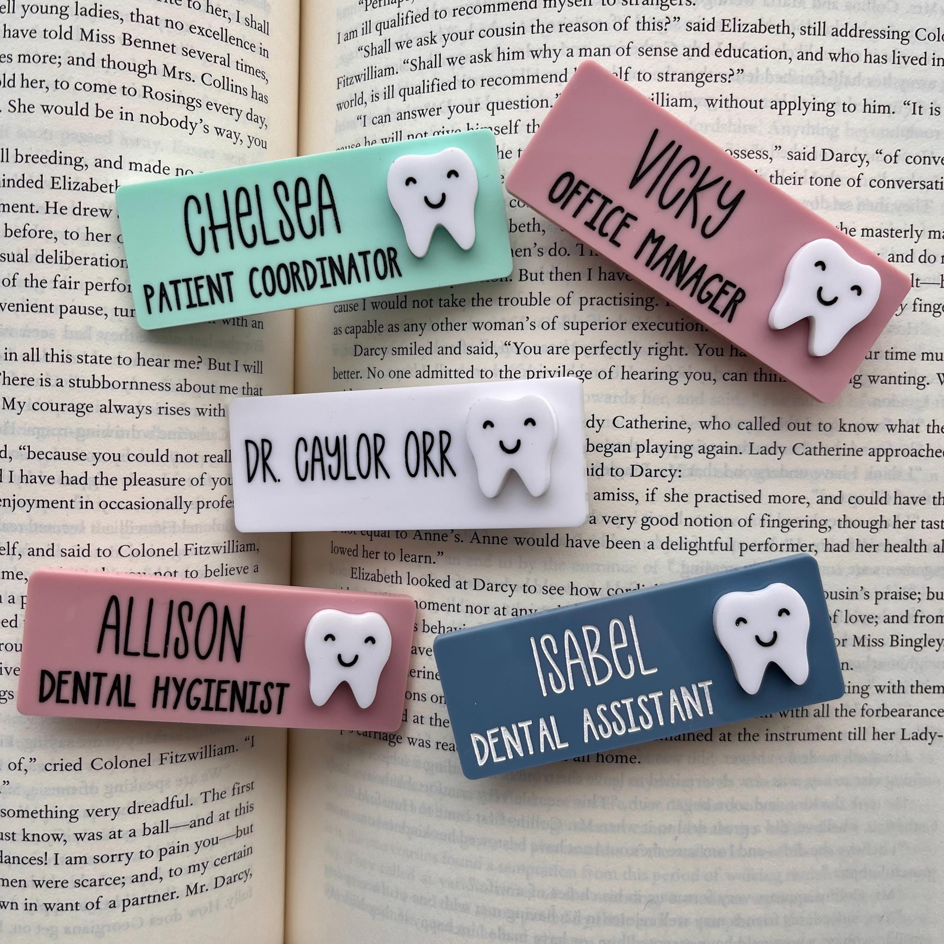 Magnetic Name Tag - Dental Hygienist, Dentist, Dental Assistant, Dental Receptionist, dental office, dental clinic