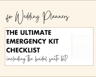 May include: A printable checklist for wedding planners titled "The Ultimate Emergency Kit Checklist, including The Bridal Suite Kit!" with a blank space to write down items.
