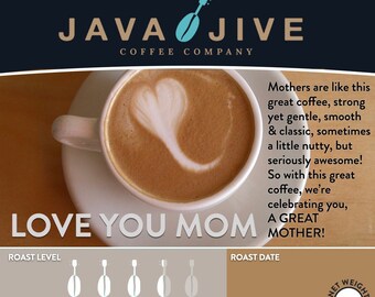 Love You Mom Blend Fresh Roasted 12 oz Bag of Gourmet Coffee