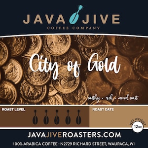 May include: Coffee bag with a background of gold coins. The text "City of Gold" is written in a cursive font. The bag has a dark brown section with the text "Roast Level" and "Roast Date". The net weight is 12oz.