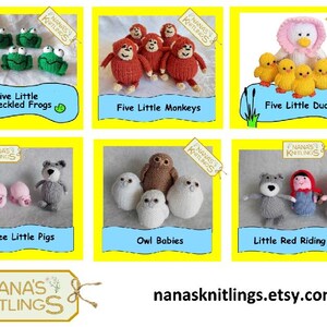 May include: A collage of images featuring various knitted characters from popular children's stories. The characters include five little speckled frogs, five little monkeys, five little ducks, three little pigs, owl babies, and Little Red Riding Hood. The images are framed with a yellow border and the text "NANA'S KNITLINGS" is displayed at the bottom.