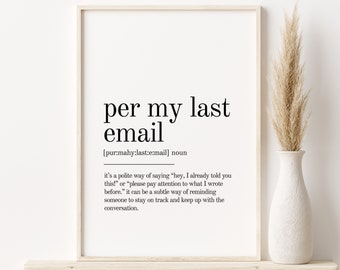 Per My Last Email Definition Print, Wall Art Prints, Digital Download, Quote Print, Minimalist Print Art, personalized gift, Printable Art