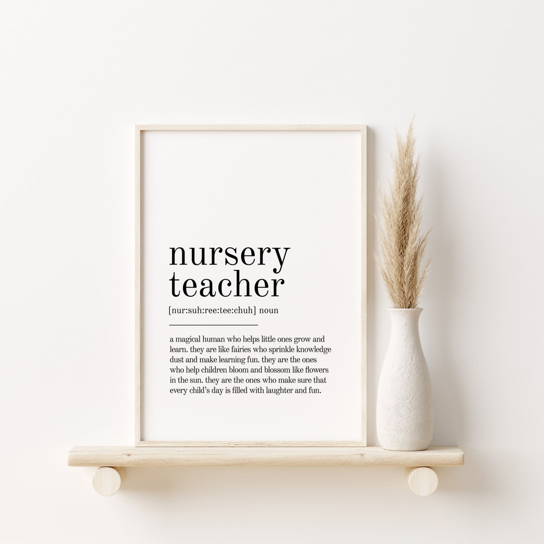 Nursery Teacher Definition Print, Wall Prints, Digital Download, Quote