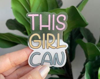 CLEAR Waterproof Stickers | This Girl Can Sticker | Positive Affirmation Stickers | Laptop Stickers | Water Bottle Stickers