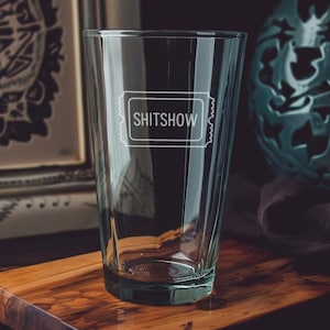 Shitshow Ticket Pint Glass: Funny Gag Gift Beer Glass