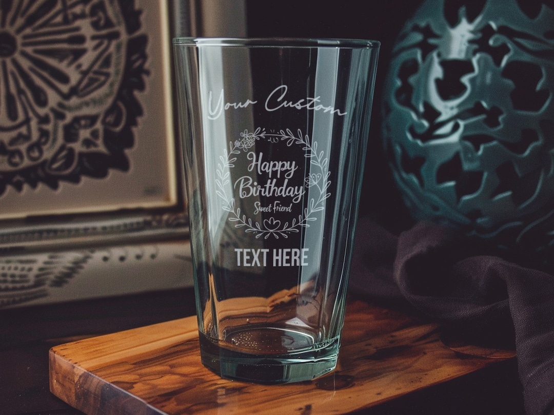Personalized Birthday Pint Glass: Laser Engraved Beer Mug, Friend