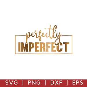 Perfectly Imperfect Svg Png Dxf Clipart, Christian Svg, Faith Svg, Blessed Svg, Geometric Svg, Cricut Svg, Svg Quotes, Cutting Files