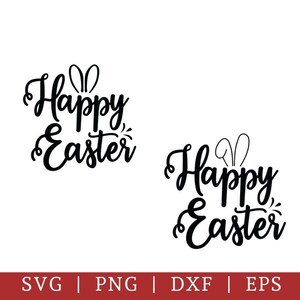 Happy Easter Svg - Easter Cut File for Cricut, Silhouette - Easter Bunny Ears Svg, Bunny Feet, Dxf, Easter Kids Shirt Svg - Happy Easter Png