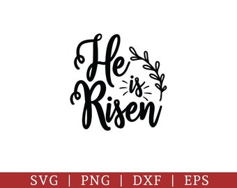 He Is Risen Easter SVG: Christian Cut Files (Digital Download)