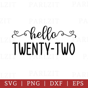 Könnte beinhalten: Schwarz-weißes Text-Grafikdesign mit den Worten "hello twenty-two" in handschriftlicher Form. Der Text ist von zwei kleinen Herzen umgeben.