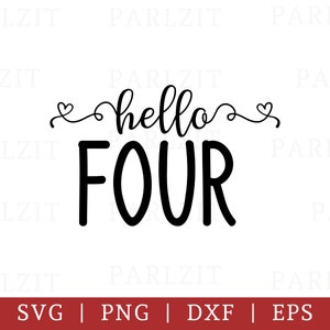 Hello Four designs in SVG, DXF, EPS and Png formats birthday shirt poster design