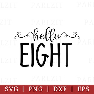 Hello Eight designs in SVG, DXF, EPS and png formats birthday