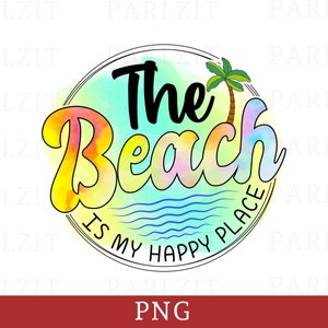 The Beach is My Happy Place Png, Beach Vibes Sublimation Design Png, Beach Life Sublimation Png, Summer Png, Summer Vibes Png