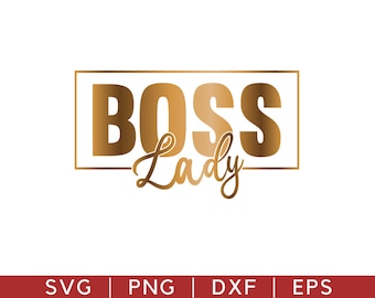 Boss Lady SVG: Strong Women Cut Files (Digital Download)