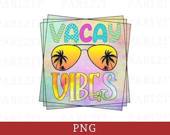 Vacay Vibes Sublimation Design: Summer Vacation PNG (Digital Download)