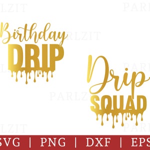 Urodziny Drip Svg Png Dxf, Drip Squad Svg, Urodziny Svg, Urodziny Svg Dxf Png Eps