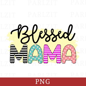 Blessed Mama svg png eps dxf design poster shirt cup glass mug tumbler