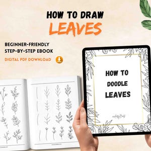 Puede incluir: Un libro abierto y una tableta muestran tutoriales de dibujo de hojas. La tableta muestra "How to Doodle Leaves" con un borde de hojas. El libro y la tableta forman parte de un ebook paso a paso para principiantes, disponible como descarga digital en PDF.