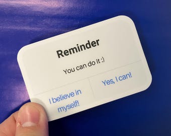 Reminder...You Can Do It :) Inspirational Saying Sticker