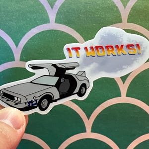 Back to the Future DeLorean &quot;It Works!&quot; Movie Broadway Musical Vinyl Sticker