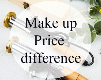 Make up price difference for your order