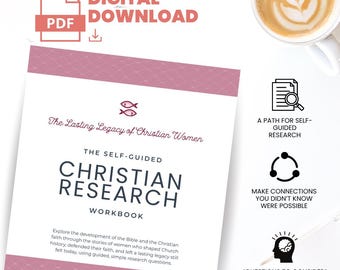 The Lasting Legacy of Christian Women: A Self-Guided Christian Research Workbook