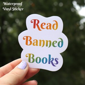 Read Banned Books Sticker gift for book worm Book Lover Sticker birthday gift for best friend stocking stuffer waterproof vinyl decal