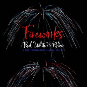 Fireworks Red White and Blue 5 PNG Transparent Overlays High Resolution -  Instant Download Digital Clip art Scrapbooking