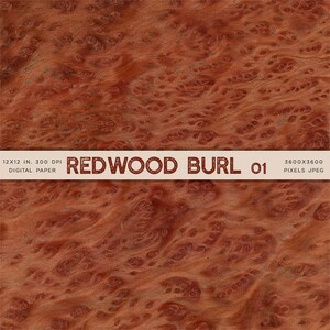 May include: A close-up of a reddish-brown wood grain pattern with a swirling, marbled effect. The text "REDWOOD BURL 01" is printed across the bottom of the image.