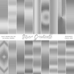 May include: A set of 18 digital silver gradient images, each measuring 12x12 inches at 300 DPI. The images are arranged in a grid with the text "Silver Gradients" in the center. The text "3600x3600 Pixels JPEG" is in the top right corner.