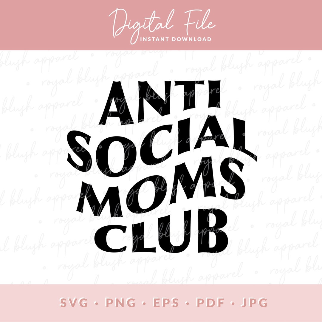 Anti Social Moms Club Svg Mom Life Svg Mom Svg Mama Svg - Etsy