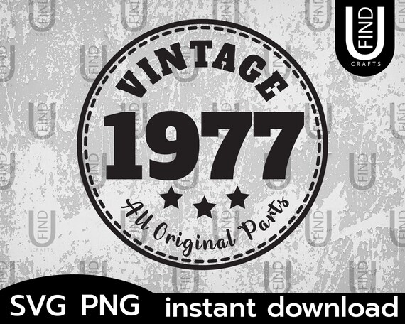 Vintage 1977 SVG All Original Parts SVG Birthday 1977 Print | Etsy