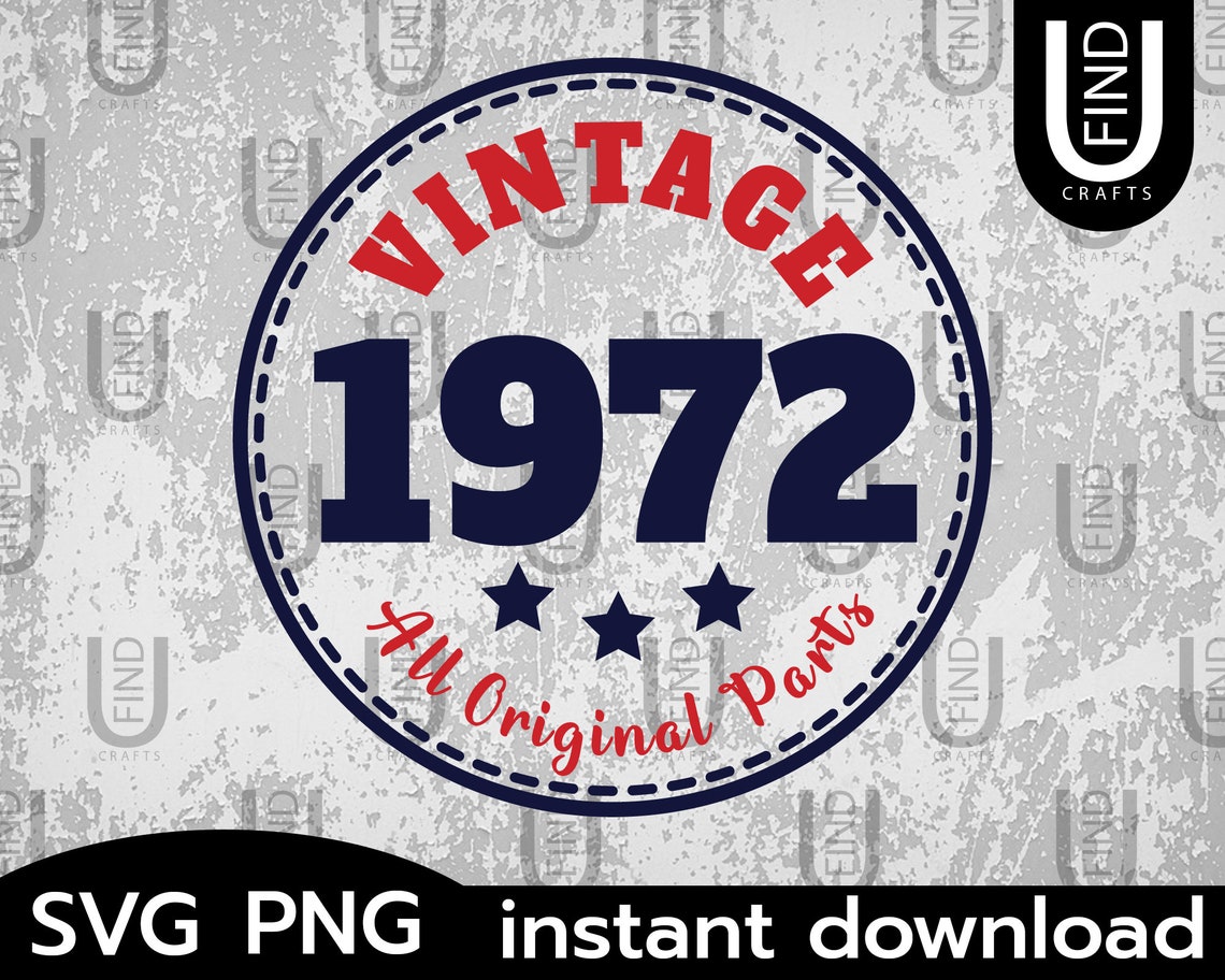 Vintage 1972 SVG All Original Parts SVG Birthday 1972 Print | Etsy
