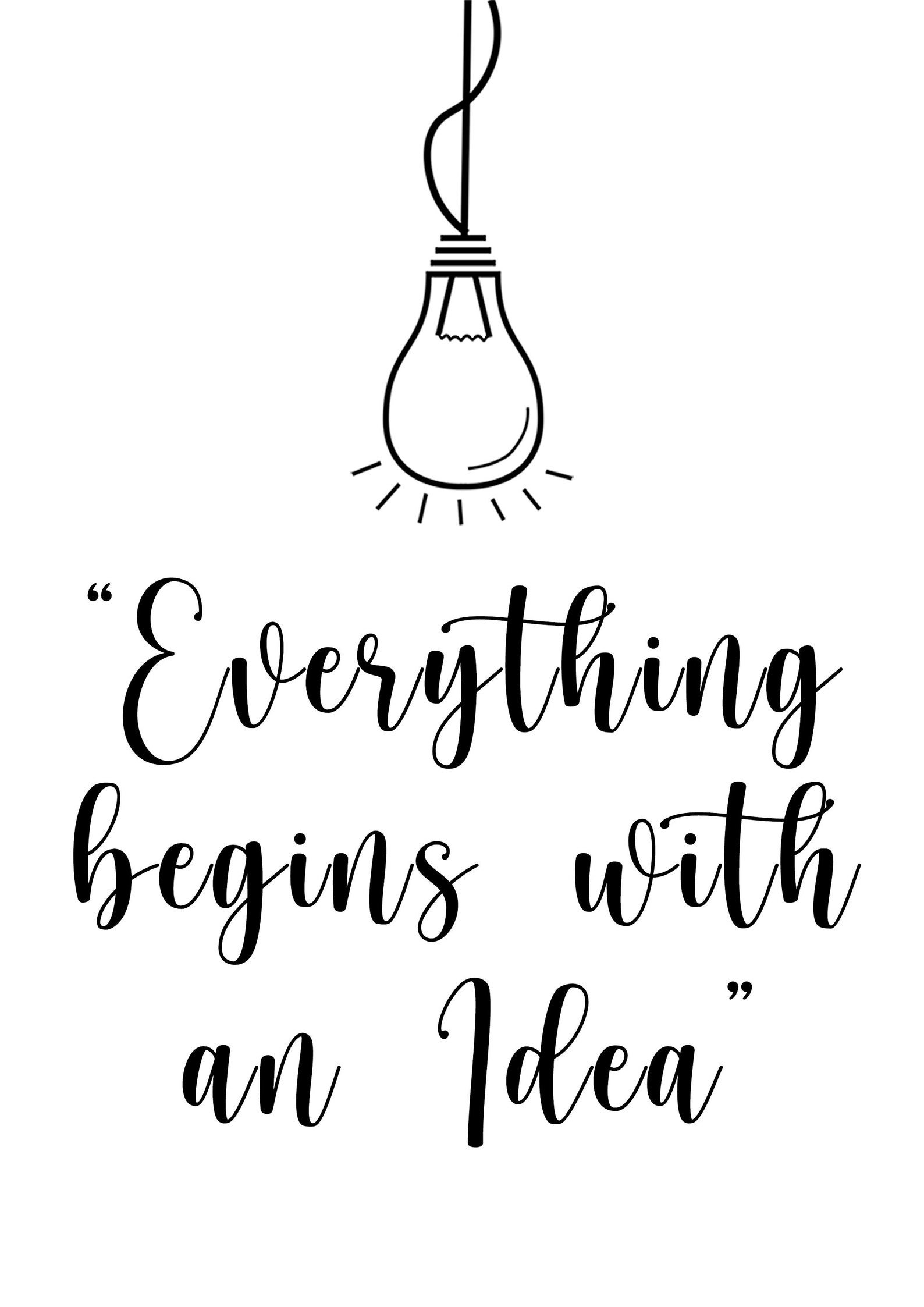 Idea Everything Begins With an Idea Art Print Wall Art Digital Print