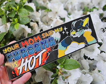 Tu mamá dijo que mi Fursona está buenísima. Pegatina para el parachoques.
