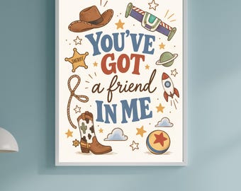 Toy Story Inspired Cowboy Print, You've Got a Friend in Me Wall Art (A4/A3)