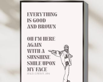 Jamiroquai Lyric Print | Space Cowboy 1994 Poster | Everything Is Good And Brown Wall Art | 90s Music Print | Retro Neutral Decor