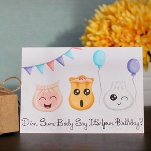 Dim Sum-Body Say It's Your Birthday? | Chinese Dim Sum | Birthday Card