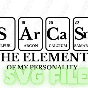 Sarcasm SVG digital download, funny svg file, periodic table svg,