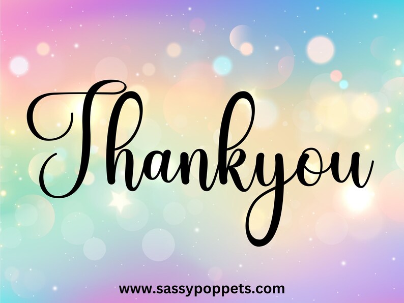 May include: Thank you text in a black cursive font on a colorful background with a blurred bokeh effect. The text is on a gradient background of pink, purple, blue, and green. The website address www.sassypoppets.com is at the bottom of the image.