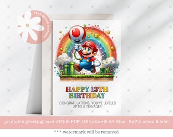 May include: A printable greeting card featuring a cartoon character, Super Mario, jumping through a rainbow with a star and a 13th birthday message. The text reads "Happy 13th Birthday. Congratulations, you've leveled up to a teenager!"