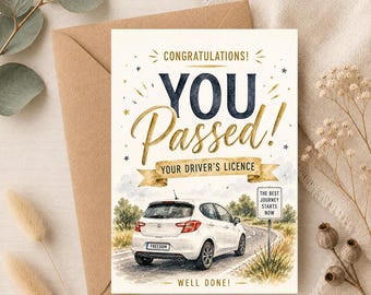 May include: A greeting card featuring a white hatchback car driving on a road with a sign that reads THE BEST JOURNEY STARTS NOW. The text reads CONGRATULATIONS! YOU Passed! YOUR DRIVER'S LICENCE and WELL DONE! The car license plate says FREEDOM.