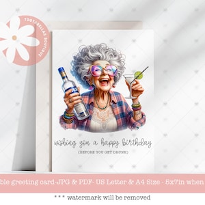 Funny Older Lady Card, Wishing You a Happy Birthday- Before You Get Drunk, Funny Card for Mum, Grandma Birthday, Instant Download 5x7