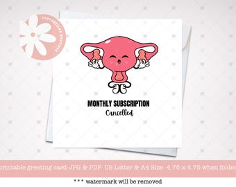 Funny Hysterectomy Get Well Card: Monthly Subscription Cancelled (Digital Download)