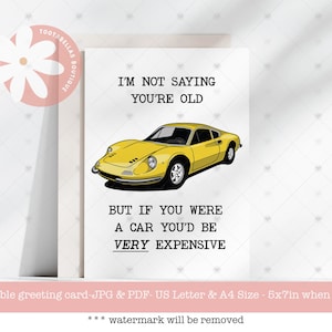 Cartão para imprimir, cartão de aniversário engraçado, cartão de aniversário para ele, não estou chamando você de velho, mas se você fosse um carro, seria um cartão muito caro