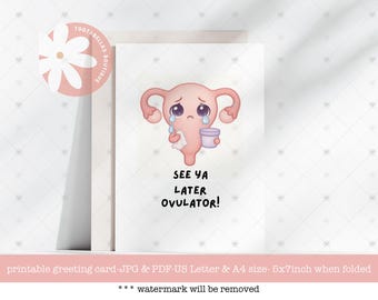 Zabawna kartka z okazji histerektomii do wydrukowania | Do zobaczenia później, owulator | Humor o macicy, kartka z życzeniami powrotu do zdrowia | Kartka z okazji powrotu do zdrowia dla kobiet | 5x7, natychmiastowe pobranie