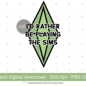 Download digitale per uso commerciale, Preferirei giocare a The Sims Png, Sublimazione di gioco, Clipart Simmer, The Sims Gamer, Clipart Plumbob